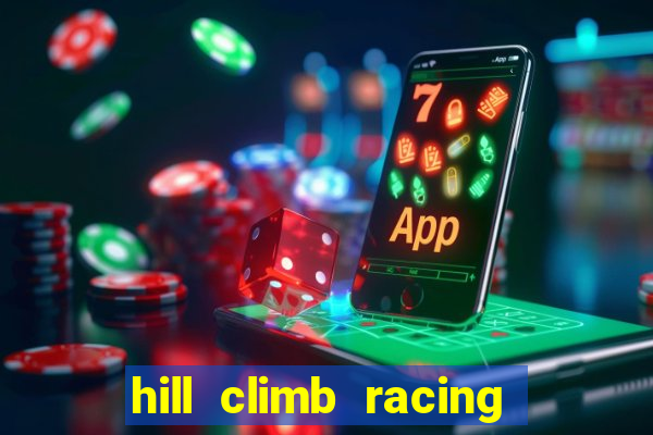 hill climb racing 2 dinheiro infinito